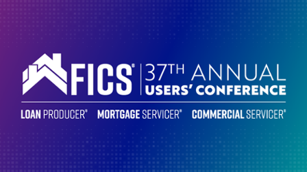 FICS' 37th Annual Users' Conference Showcases Innovation and Best Practices in Mortgage Industry